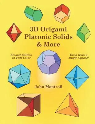 Origami 3D - bryły platońskie i nie tylko - 3D Origami Platonic Solids & More