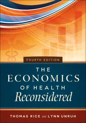 Ekonomia zdrowia rozważana na nowo, wydanie czwarte - The Economics of Health Reconsidered, Fourth Edition