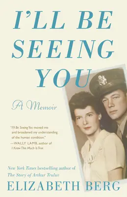 I'll Be Seeing You: Pamiętnik - I'll Be Seeing You: A Memoir