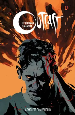 Kompendium „Wyrzutek” Kirkmana i Azacety - Outcast by Kirkman & Azaceta Compendium