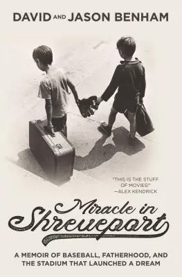 Cud w Shreveport: Wspomnienie o baseballu, ojcostwie i stadionie, który zapoczątkował marzenia - Miracle in Shreveport: A Memoir of Baseball, Fatherhood, and the Stadium That Launched a Dream