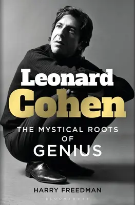 Leonard Cohen: Mistyczne korzenie geniuszu - Leonard Cohen: The Mystical Roots of Genius