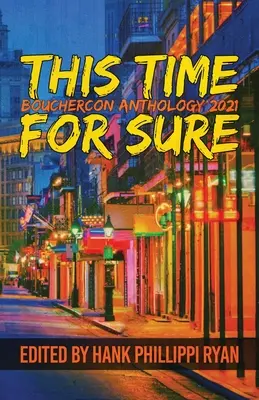 Tym razem na pewno: Antologia Bouchercon 2021 - This Time For Sure: Bouchercon Anthology 2021