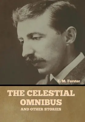 Niebiański omnibus i inne opowiadania - The Celestial Omnibus and Other Stories