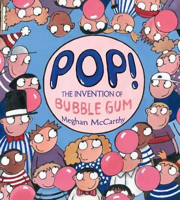 Pop!: Wynalezienie gumy balonowej - Pop!: The Invention of Bubble Gum