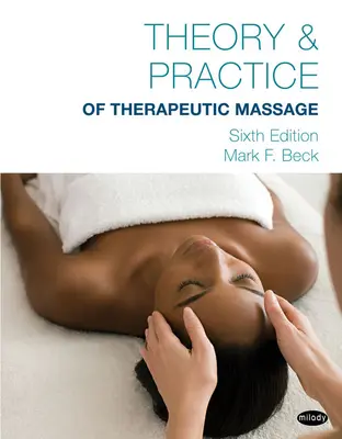 Teoria i praktyka masażu leczniczego - Theory & Practice of Therapeutic Massage