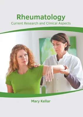 Reumatologia: Aktualne badania i aspekty kliniczne - Rheumatology: Current Research and Clinical Aspects