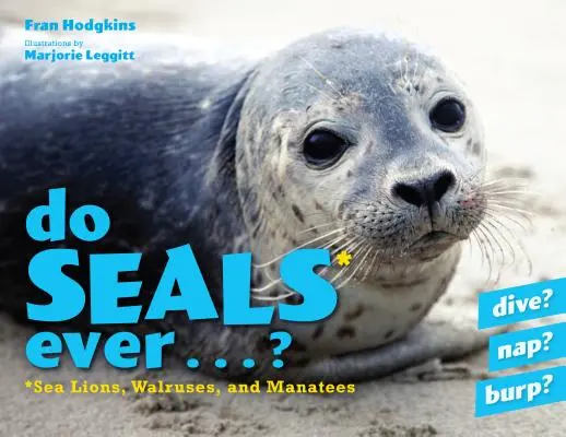 Czy foki kiedykolwiek...? ? - Do Seals Ever . . . ?