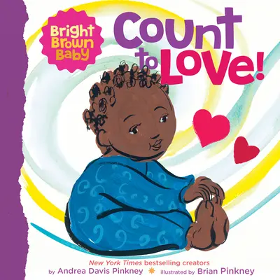 Count to Love! (Bright Brown Baby Board Book) - Count to Love! (a Bright Brown Baby Board Book)