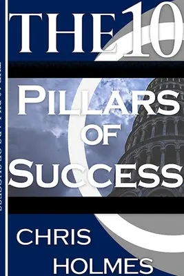 10 filarów sukcesu - The 10 Pillars Of Success