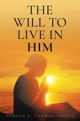 Wola życia w Nim - The Will to Live in Him