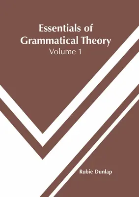 Podstawy teorii gramatyki: Tom 1 - Essentials of Grammatical Theory: Volume 1