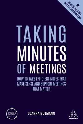 Protokołowanie spotkań: Jak sporządzać efektywne notatki, które mają sens i wspierają ważne spotkania - Taking Minutes of Meetings: How to Take Efficient Notes That Make Sense and Support Meetings That Matter