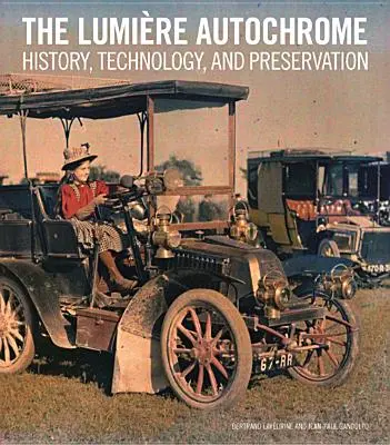 Autochrom Lumire: historia, technologia i konserwacja - The Lumire Autochrome: History, Technology, and Preservation
