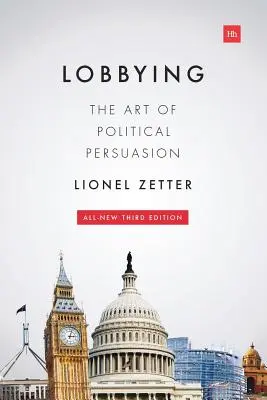 Lobbing: Sztuka politycznej perswazji - Lobbying: The Art of Political Persuasion