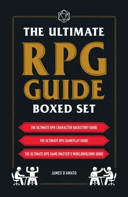 The Ultimate RPG Guide Boxed Set: Ultimate RPG Character Backstory Guide, Ultimate RPG Gameplay Guide i Ultimate RPG Game Mas - The Ultimate RPG Guide Boxed Set: Featuring the Ultimate RPG Character Backstory Guide, the Ultimate RPG Gameplay Guide, and the Ultimate RPG Game Mas