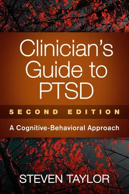 Przewodnik klinicysty po Ptsd, wydanie drugie: Podejście poznawczo-behawioralne - Clinician's Guide to Ptsd, Second Edition: A Cognitive-Behavioral Approach