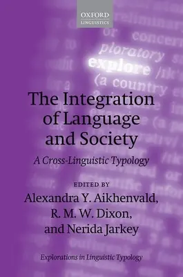 Integracja języka i społeczeństwa: Typologia międzyjęzykowa - The Integration of Language and Society: A Cross-Linguistic Typology