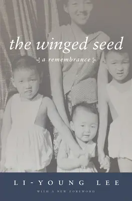 Skrzydlate nasiono: wspomnienie - The Winged Seed: A Remembrance