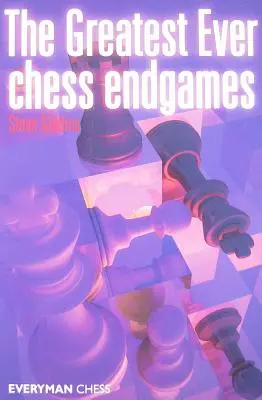 Najwspanialsze końcówki szachowe - The Greatest Ever Chess Endgames