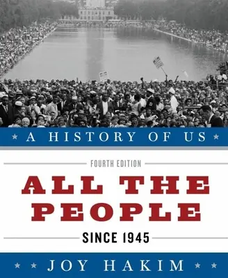 Historia nas: Wszyscy ludzie: Od 1945 roku Historia nas Księga dziesiąta - A History of Us: All the People: Since 1945 a History of Us Book Ten