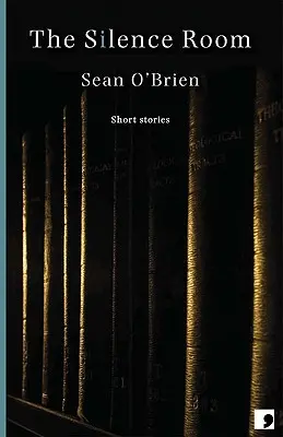 Pokój ciszy: Krótkie historie - The Silence Room: Short Stories