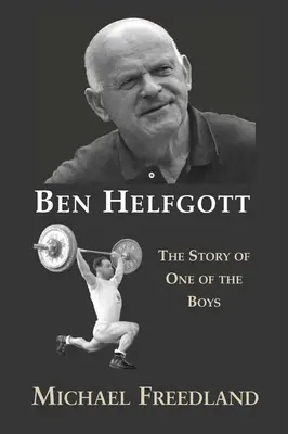 Ben Helfgott: Historia jednego z chłopców - Ben Helfgott: The Story of One of the Boys