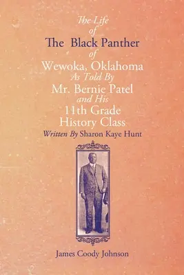 Życie czarnej pantery z Wewoka w Oklahomie - The Life of the Black Panther of Wewoka, Oklahoma