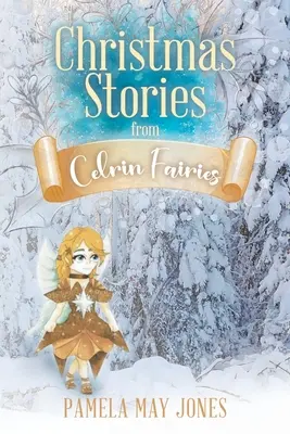 Świąteczne opowieści wróżek z Celrin - Christmas Stories from Celrin Fairies