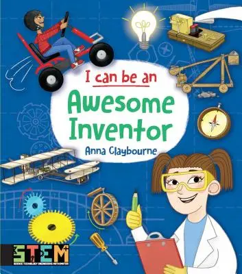 Mogę być niesamowitym wynalazcą: Zabawne ćwiczenia dla dzieci - I Can Be an Awesome Inventor: Fun Stem Activities for Kids