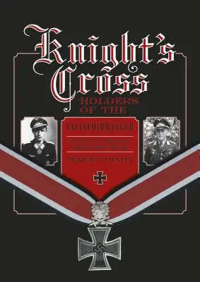 Posiadacze Krzyża Rycerskiego Fallschirmjger: Elitarne siły spadochronowe Hitlera na wojnie, 1940-1945 - Knight's Cross Holders of the Fallschirmjger: Hitler's Elite Parachute Force at War, 1940-1945