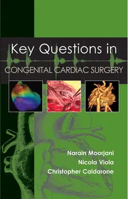 Kluczowe pytania w kardiochirurgii wrodzonej - Key Questions in Congenital Cardiac Surgery