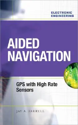 Nawigacja wspomagana: GPS z szybkimi czujnikami - Aided Navigation: GPS with High Rate Sensors