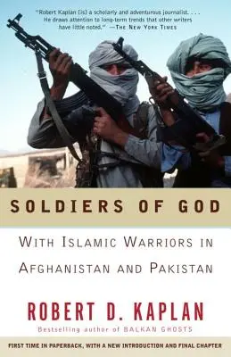 Żołnierze Boga: Z islamskimi wojownikami w Afganistanie i Pakistanie - Soldiers of God: With Islamic Warriors in Afghanistan and Pakistan