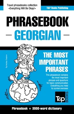 Rozmówki - Gruziński - Najważniejsze zwroty: Rozmówki i słownik - 3000 słów - Phrasebook - Georgian - The most important phrases: Phrasebook and 3000-word dictionary