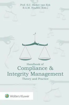 Podręcznik zarządzania zgodnością i uczciwością: Teoria i praktyka - Handbook of Compliance & Integrity Management: Theory and Practice