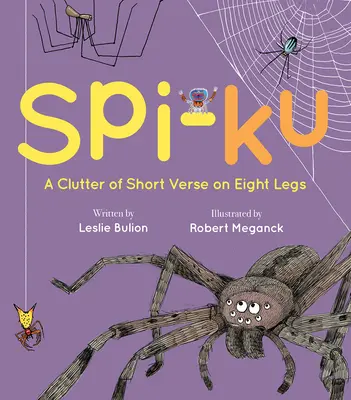 Spi-Ku: Zbiór krótkich wierszy na ośmiu nogach - Spi-Ku: A Clutter of Short Verse on Eight Legs