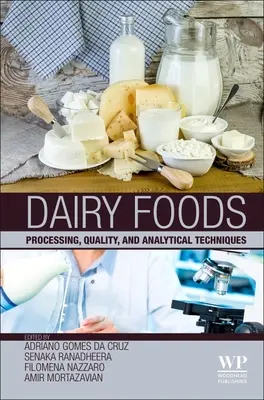 Żywność mleczna: Przetwarzanie, jakość i techniki analityczne - Dairy Foods: Processing, Quality, and Analytical Techniques
