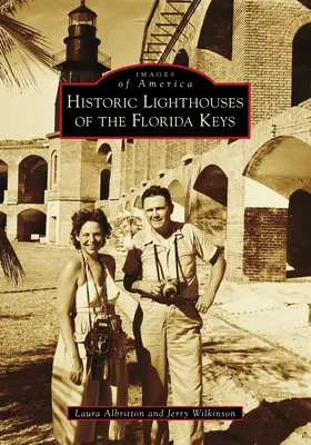 Historyczne latarnie morskie Florida Keys - Historic Lighthouses of the Florida Keys