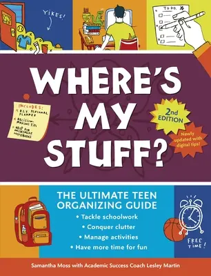 Gdzie są moje rzeczy? Wydanie 2: Najlepszy przewodnik dla nastolatków - Where's My Stuff? 2nd Edition: The Ultimate Teen Organizing Guide