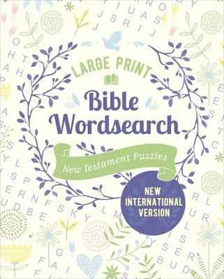 Wyszukiwanie słów w Biblii w dużym formacie: Zagadki z Nowego Testamentu (wydanie NIV) - Large Print Bible Wordsearch: New Testament Puzzles (NIV Edition)