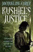 Kushiel's Justice - Dziedzic zdrady: Księga druga - Kushiel's Justice - Treason's Heir: Book Two