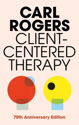 Terapia skoncentrowana na kliencie (nowe wydanie) - Client Centered Therapy (New Ed)