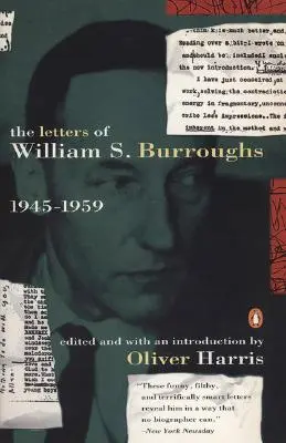 Listy Williama S. Burroughsa: Tom I: 1945-1959 - The Letters of William S. Burroughs: Volume I: 1945-1959