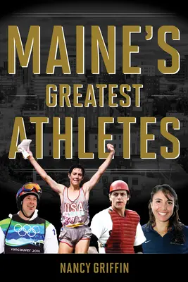 Najwięksi sportowcy Maine - Maine's Greatest Athletes