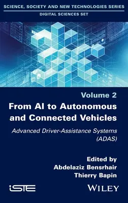 Od sztucznej inteligencji do autonomicznych i połączonych pojazdów: Zaawansowane systemy wspomagania kierowcy (Adas) - From AI to Autonomous and Connected Vehicles: Advanced Driver-Assistance Systems (Adas)