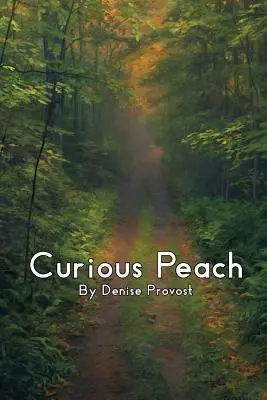 Ciekawa brzoskwinia - Curious Peach