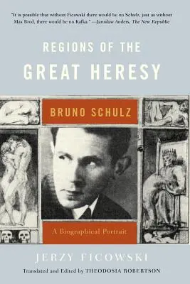 Regiony wielkiej herezji: Bruno Schulz, portret biograficzny - Regions of the Great Heresy: Bruno Schulz, a Biographical Portrait