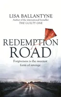 Redemption Road - Od autora bestsellerowego The Guilty One z Richard & Judy Book Club - Redemption Road - From the Richard & Judy Book Club bestselling author of The Guilty One