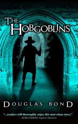 Hobgobliny: Powieść o Johnie Bunyanie - The Hobgoblins: A Novel on John Bunyan